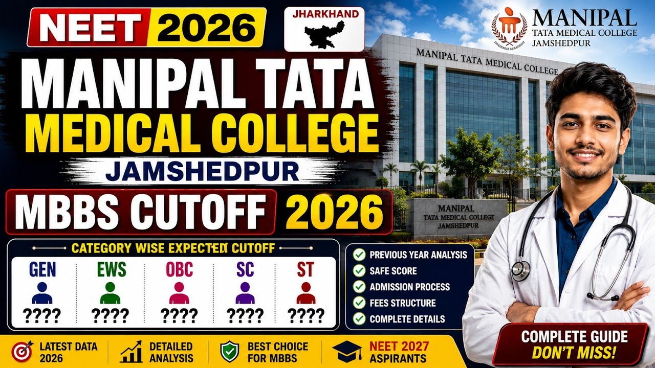 Manipal Tata Medical College Jamshedpur MBBS Cutoff 2026 | Category Wise Expected Cut Off