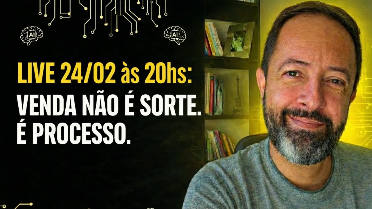 🔴 LIVE: Venda Não é Sorte. É Processo.