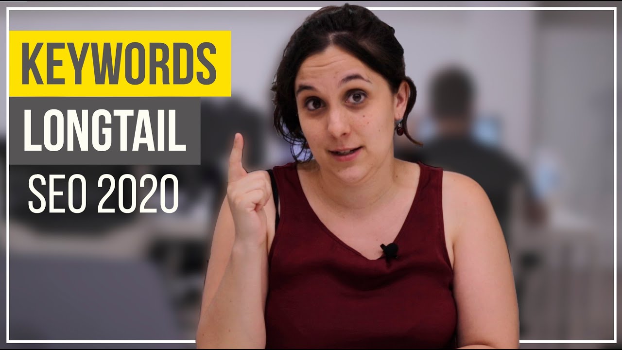 ¿Qué son las KEYWORDS LONG TAIL? - Estrategias SEO ✅