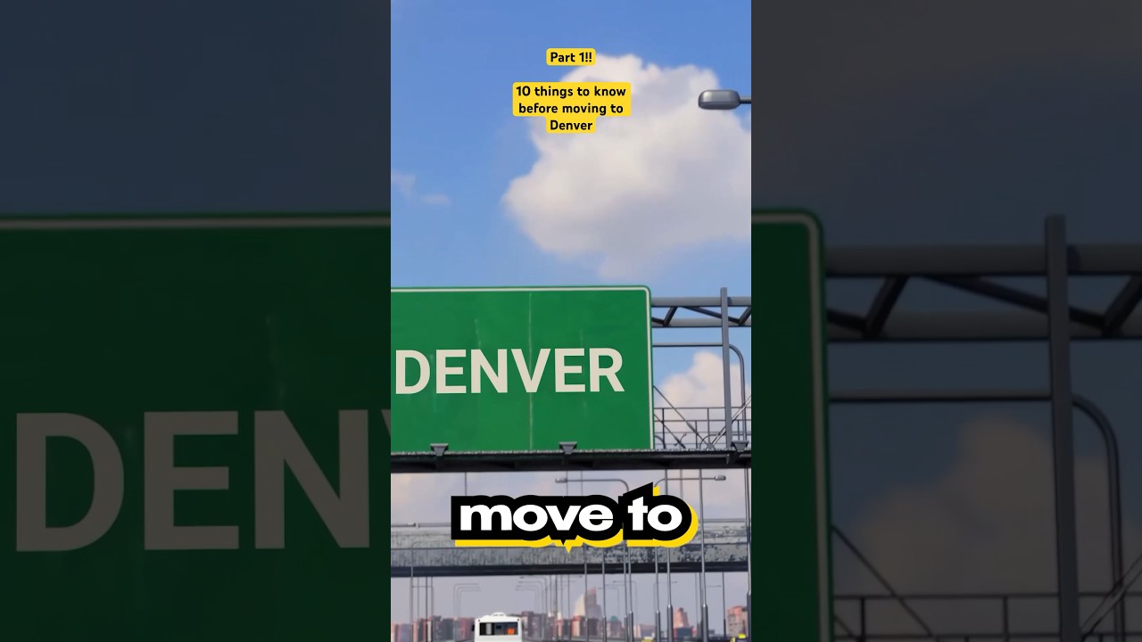10 things to know before moving to Denver. Part 1. 