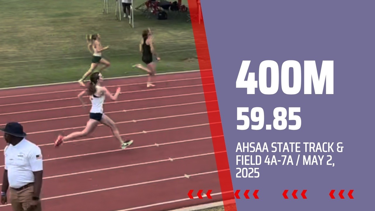 400m I 59.85 I AHSAA State Track & Field 6A I 05/02/2025