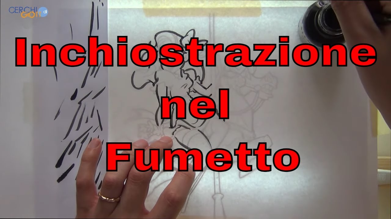 L’inchiostrazione nel Fumetto Come dare profondità e carattere alle tue tavole da disegno-Lezione 6