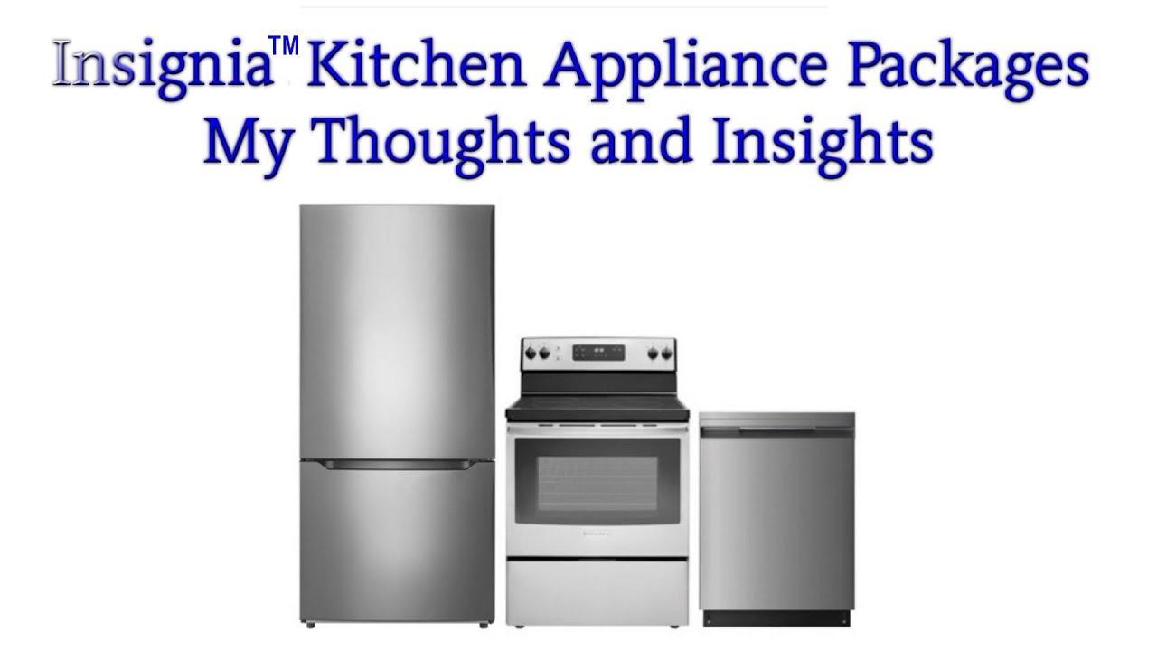 Insignia&trade; Kitchen Appliance Packages - My Thoughts and Insights