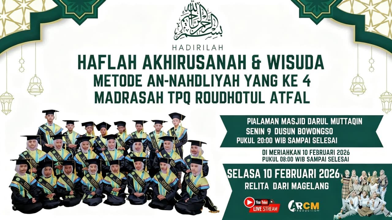 Haflah Akhirusanah Wisuda Metode An-nahdliyah Yang Ke-4 Madrasah TPQ Roudhotul atfal Dusun Bowongso