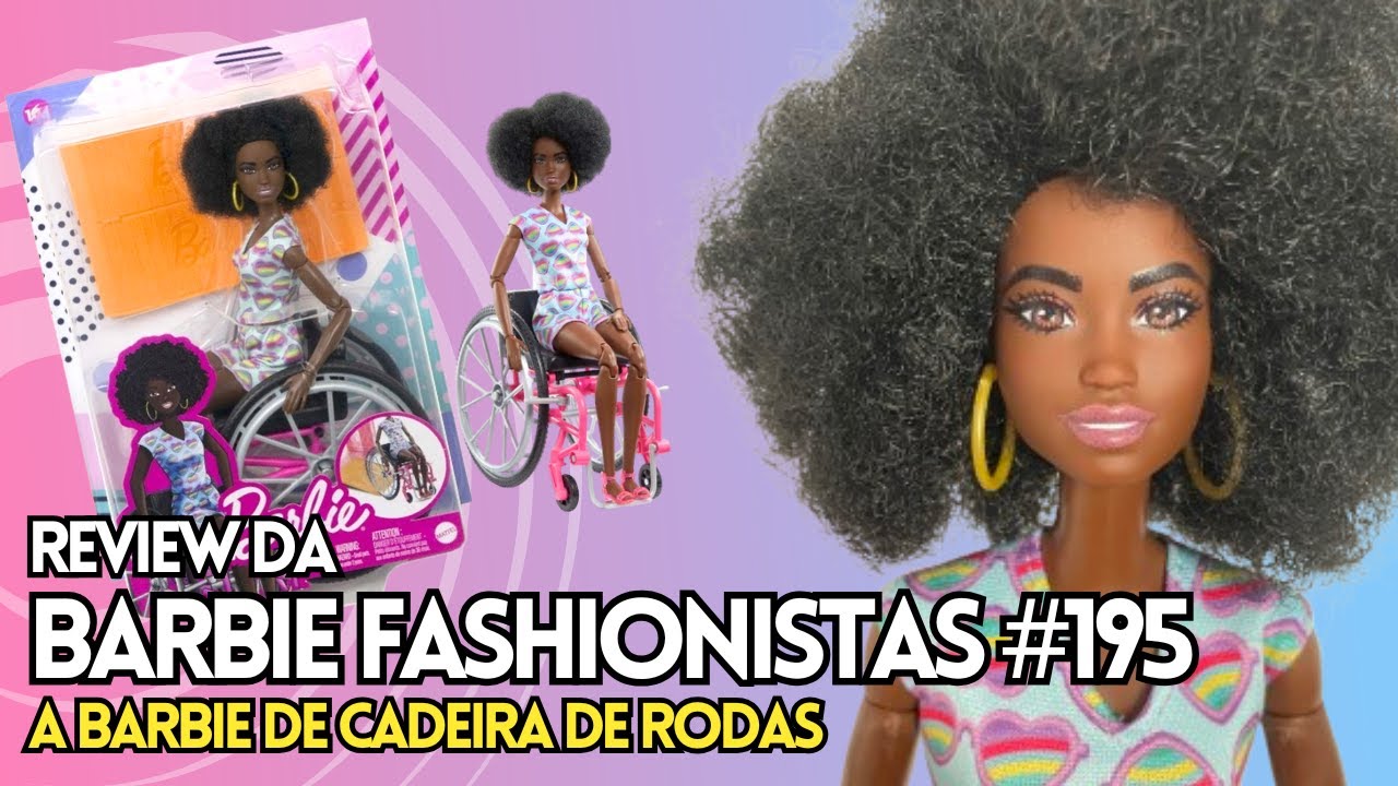 REVIEW DA BARBIE FASHIONISTAS #195, A CADEIRANTE QUE GANHEI DE NATAL