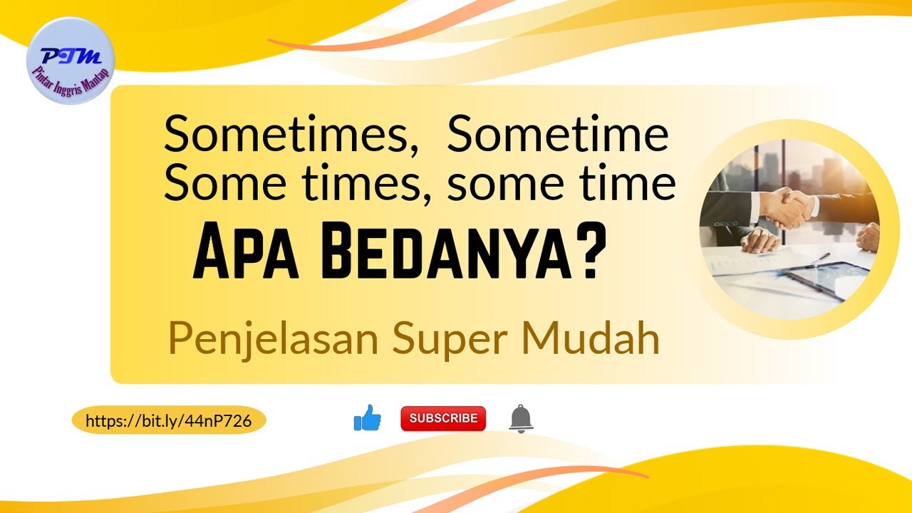 Sometimes, Sometime, Some Times, Some Time” — Apa Bedanya?  Penjelasan Super Mudah
