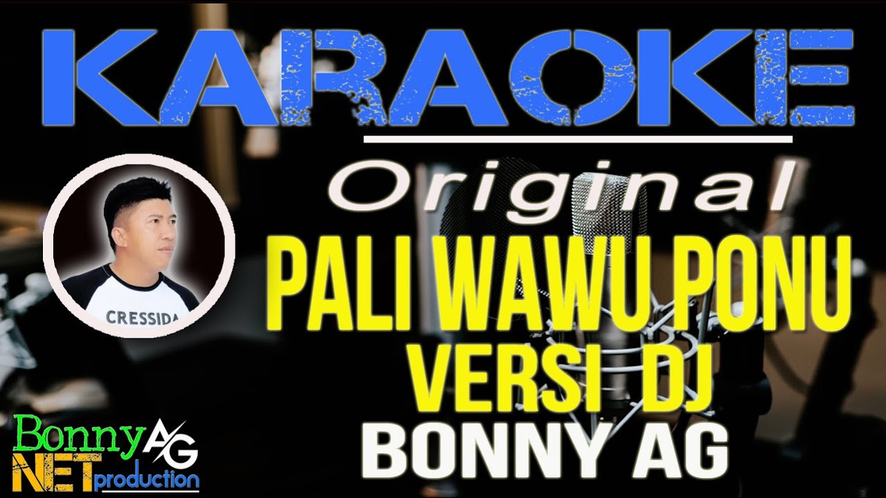 PALI WAWU PONU - versi DJ - KARAOKE BONNY AG - DANGDUT GORONTALO