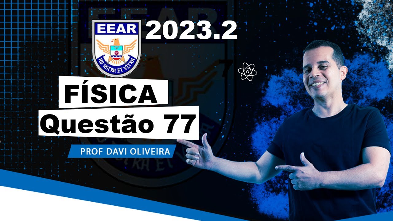 EEAR 2023.2 | QUESTÃO 77 | FÍSICA