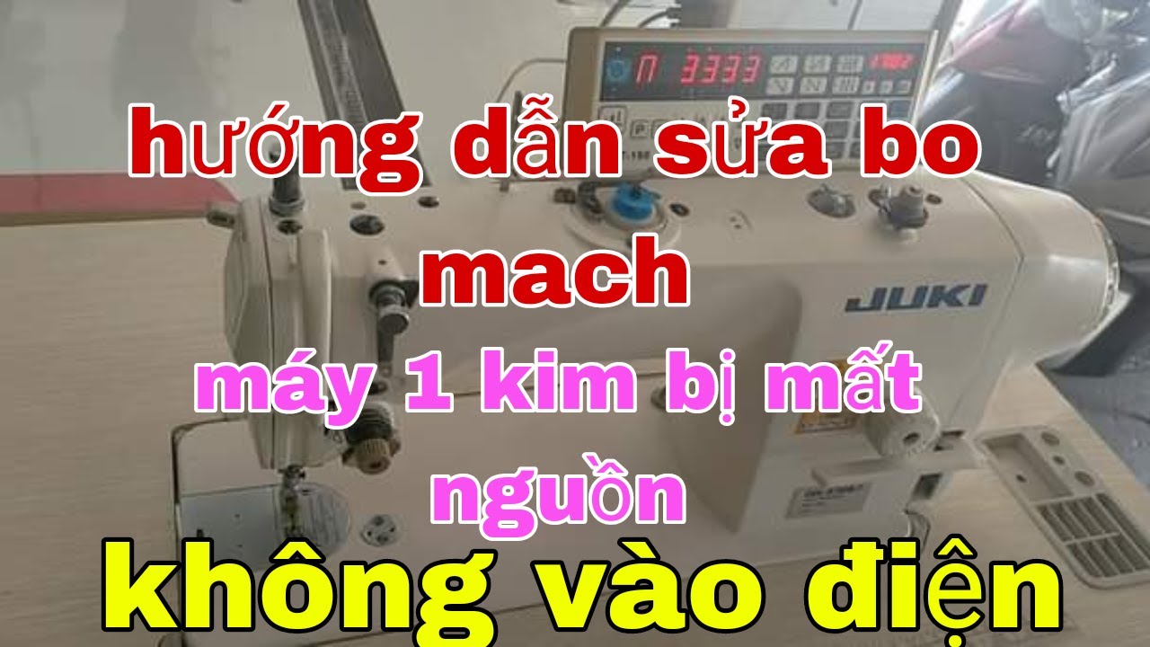 Sửa máy 1 kim mất nguồn hỏng linh kiện bất ngờ