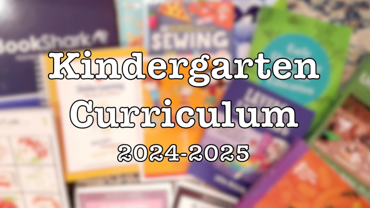 Kindergarten Curriculum | Homeschool | 2024-2025 ✏️ 🌍🎒
