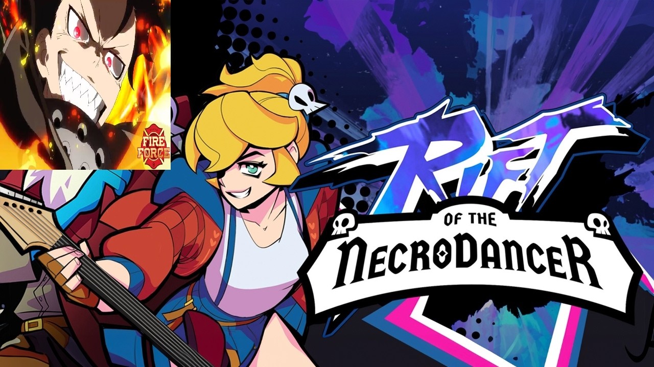 FIRE FORCE OP1 (INFERNO- MRS. GREENAPPLE) - Rift of the Necrodancer [HARD S]