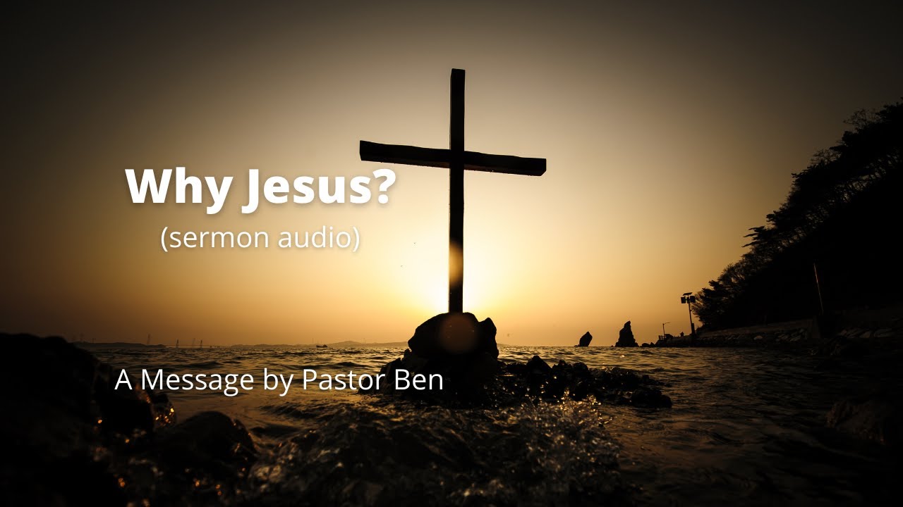 Why Jesus? (audio only)
