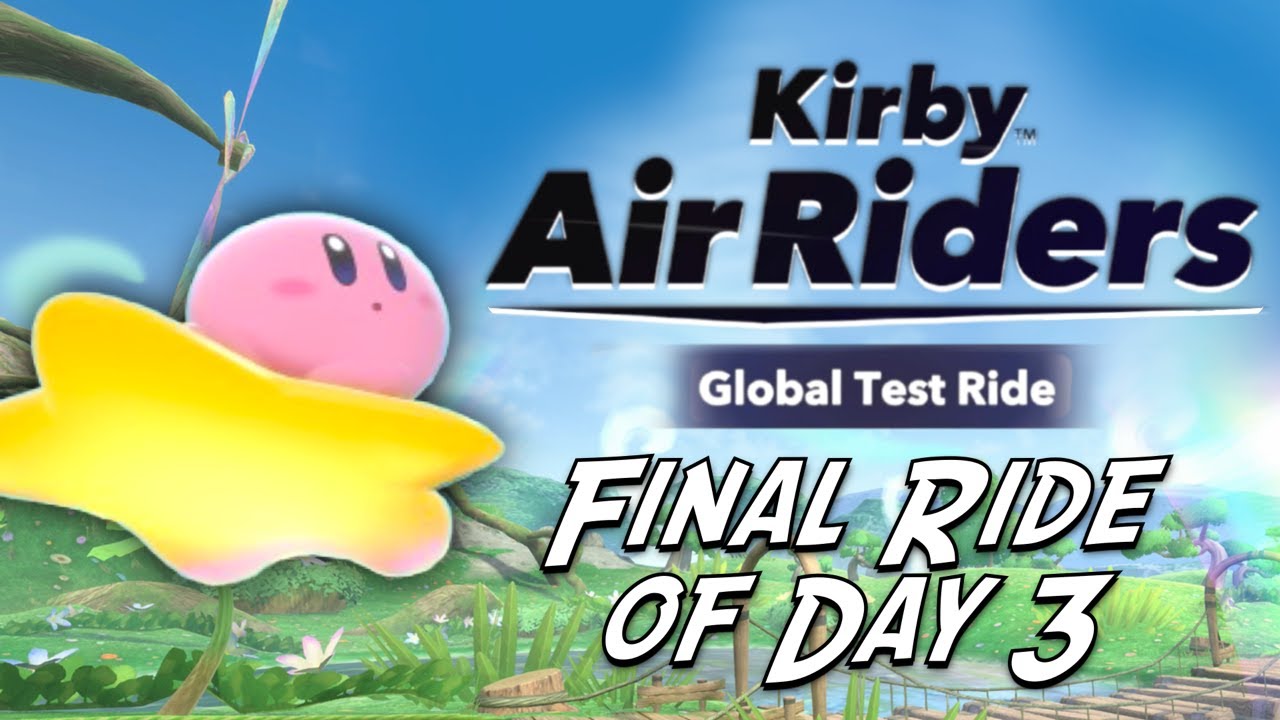 Kirby Air Riders Global Test Ride - Final Ride of Day 3
