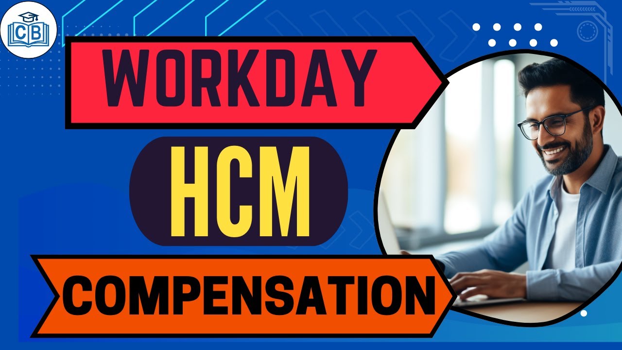 Compensation in Workday HCM | Workday HCM Tutorial | Workday HCM Course | Workday HCM | Cyberbrainer