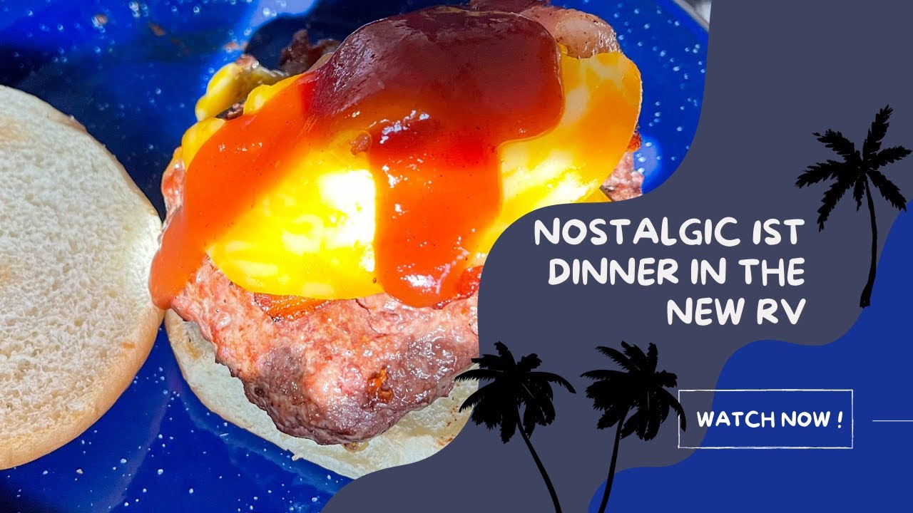 RV Cooking | Nostalgic Meals | 1st Dinner in the Travel Trailer
