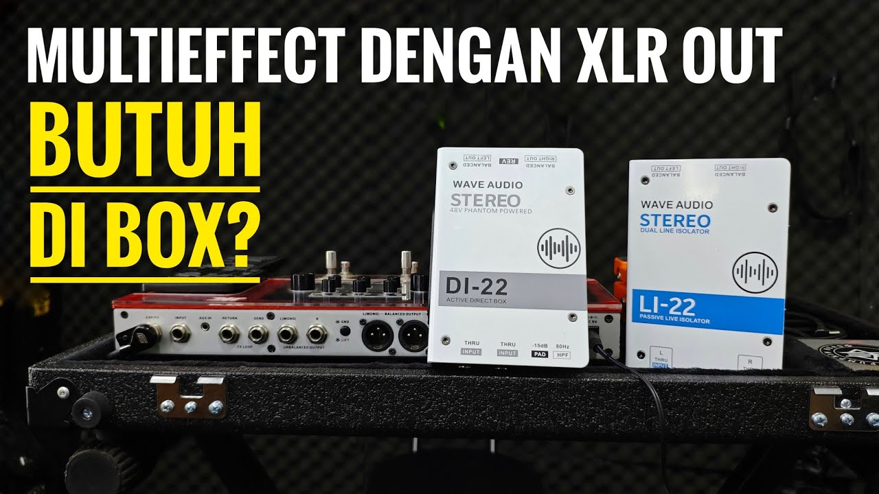 Multieffect dengan XLR Out, butuh DI Box?
