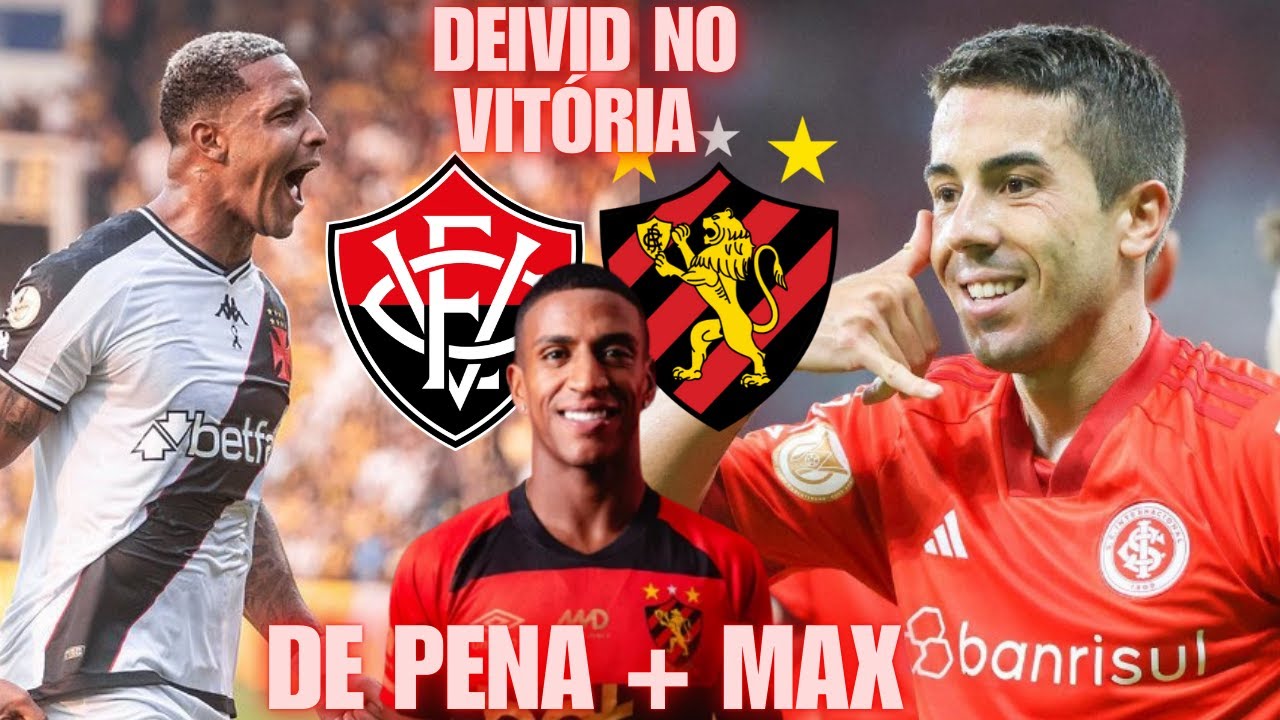 💣DAVID NO VITÓRIA PRA SÉRIE A ! 💣SPORT CONTRATA CARLOS DE PENA ! 💣ZÉ GABRIEL + MAX ANUNCIADOS !