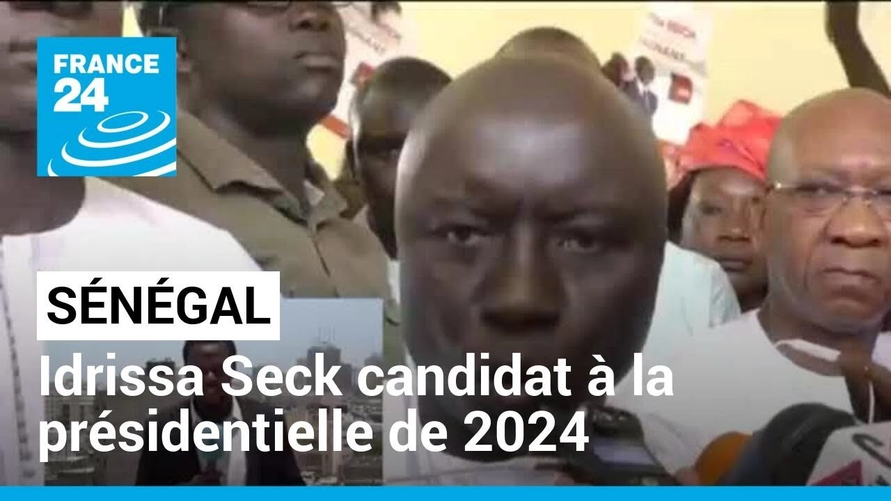 S&eacute;n&eacute;gal : Idrissa Seck candidat &agrave; la pr&eacute;sidentielle de 2024 &bull; FRANCE 24