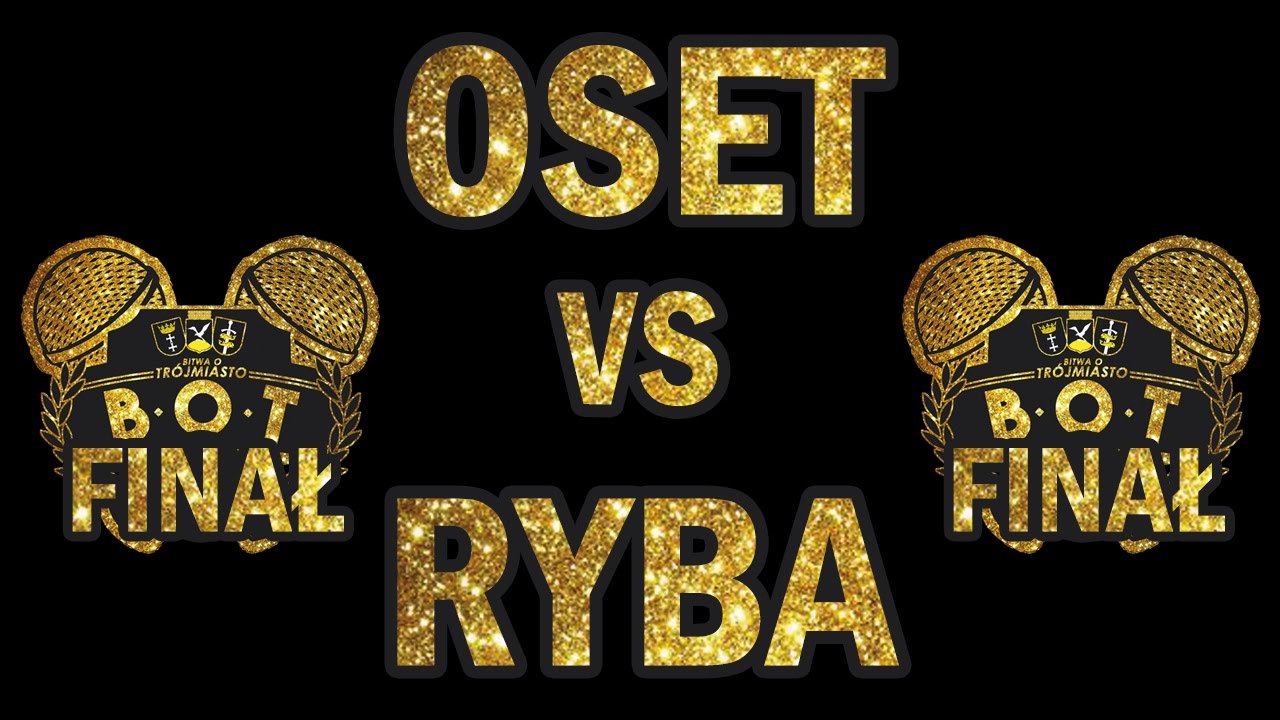 Bitwa O Tr&oacute;jmiasto vol. 3 | Finał Oset vs Ryba