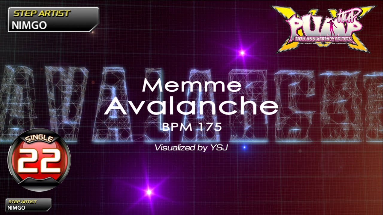 [PUMP IT UP XX] Avalanche S22