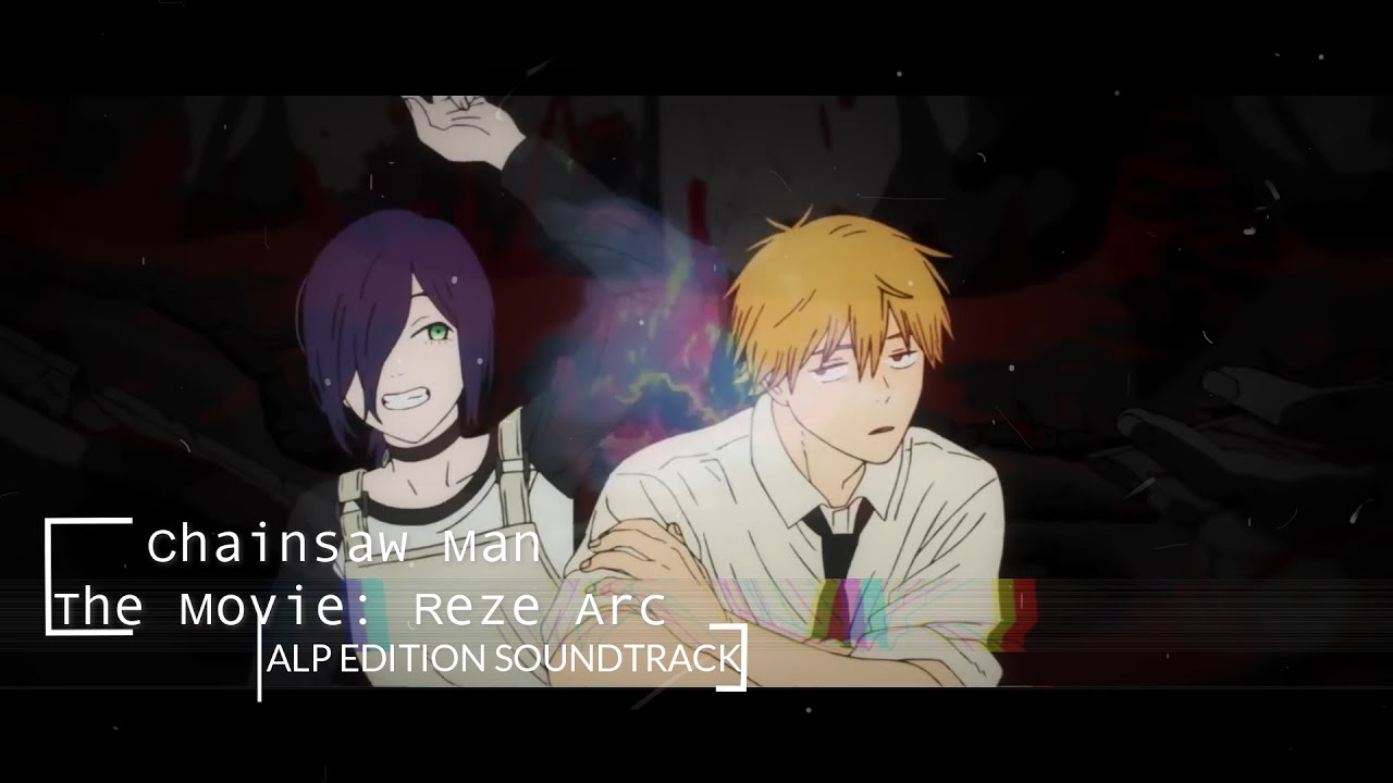 Chainsaw Man Reze Arc Soundtrack