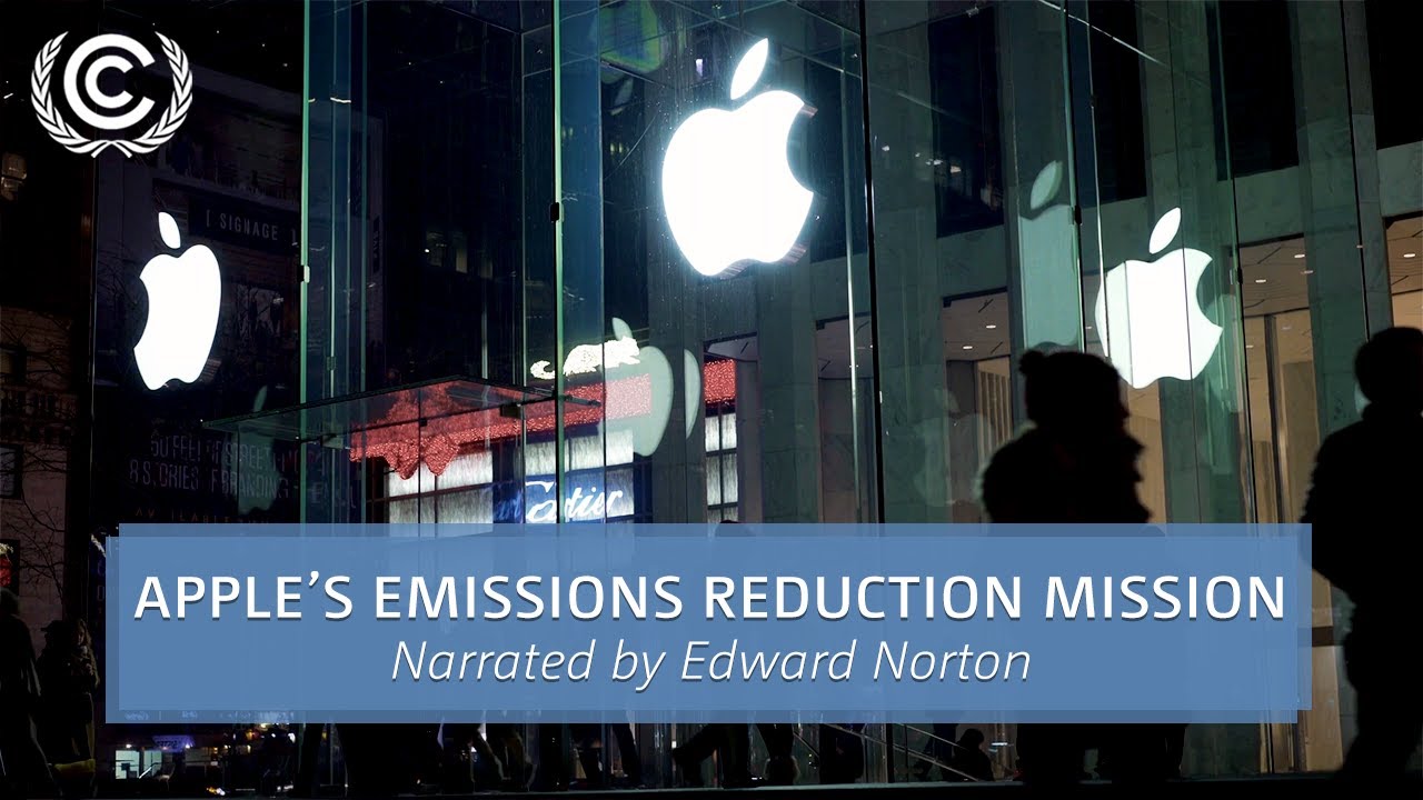 Apple&rsquo;s Emissions Reduction Mission | Narrated by Edward Norton | UN Climate Change