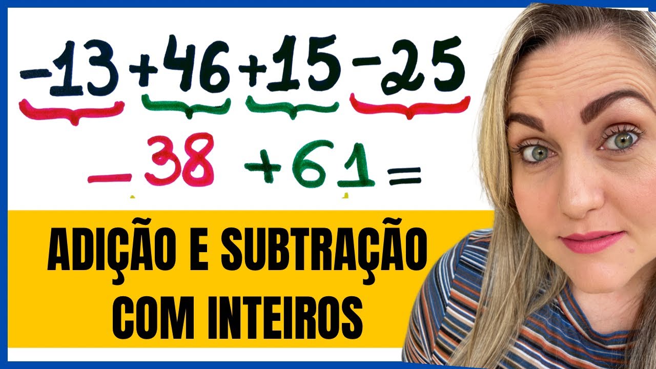 APRENDA AGORA SOBRE ADIÇÃO E SUBTRAÇÃO COM NÚMEROS INTEIROS!!!