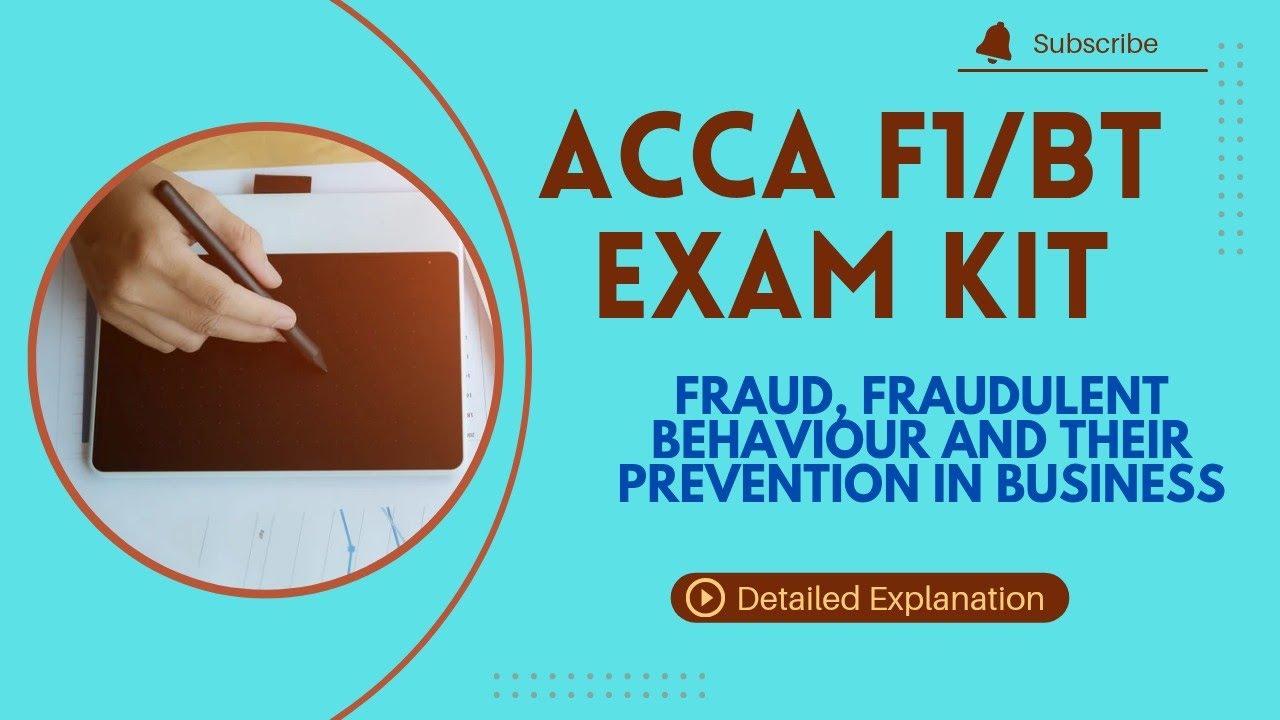 ACCA F1/BT | МОШЕННИЧЕСТВО, МОШЕННИЧЕСКОЕ ПОВЕДЕНИЕ И ИХ ПРЕДОТВРАЩЕНИЕ В БИЗНЕСЕ | РЕШЕНИЕ ДЛЯ Э...