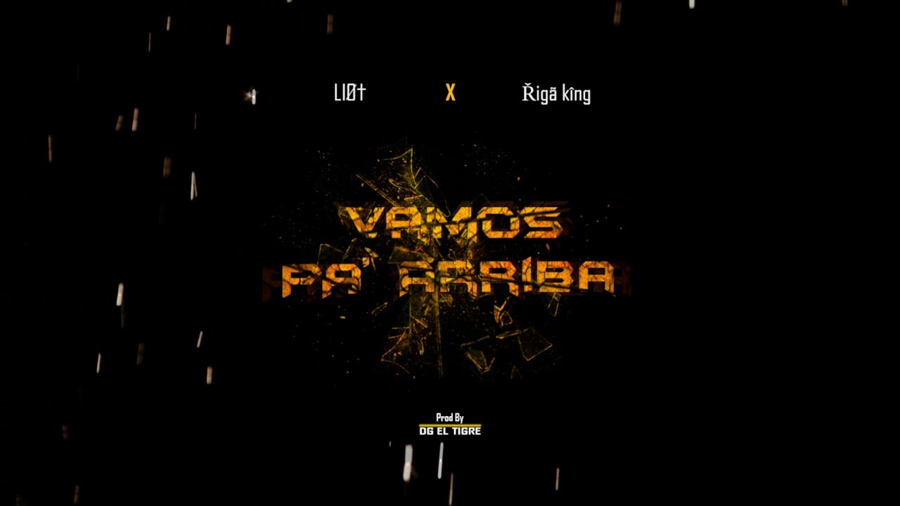 Vamos Pa' Arriba💸💪 Řig&atilde; k&icirc;ng X LI&Oslash;&dagger; (Oficial Song)