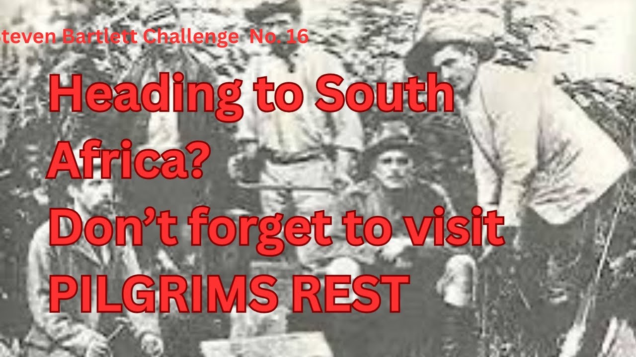 Pilgrims Rest - South Africa @MyLifeJourneyWithRose @StevenBartlettSC