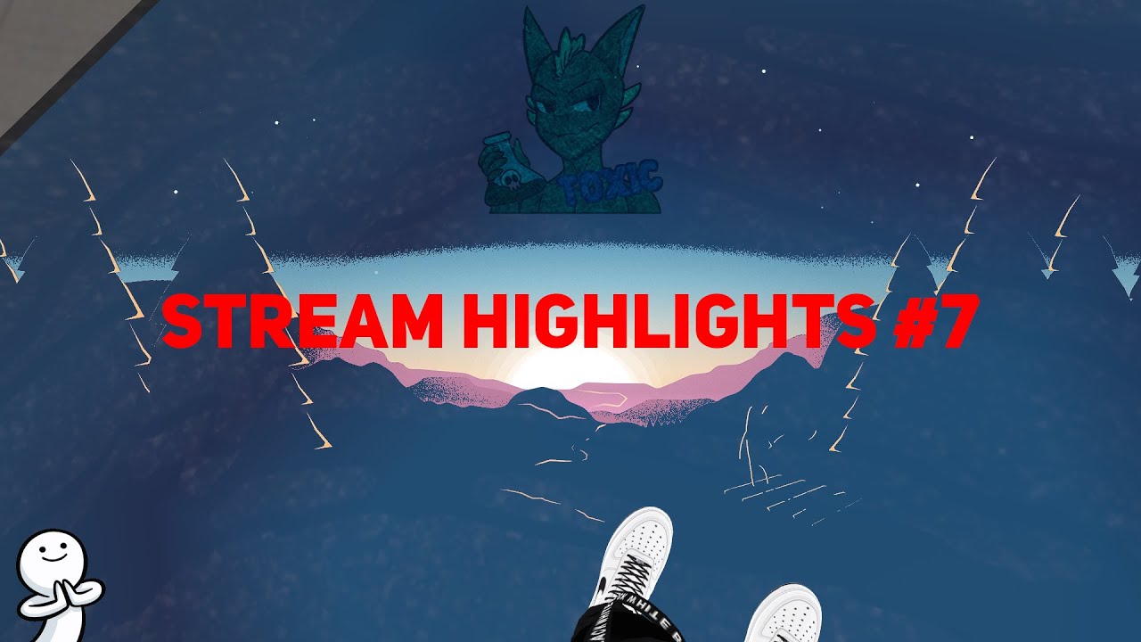 Stream Highlights #7