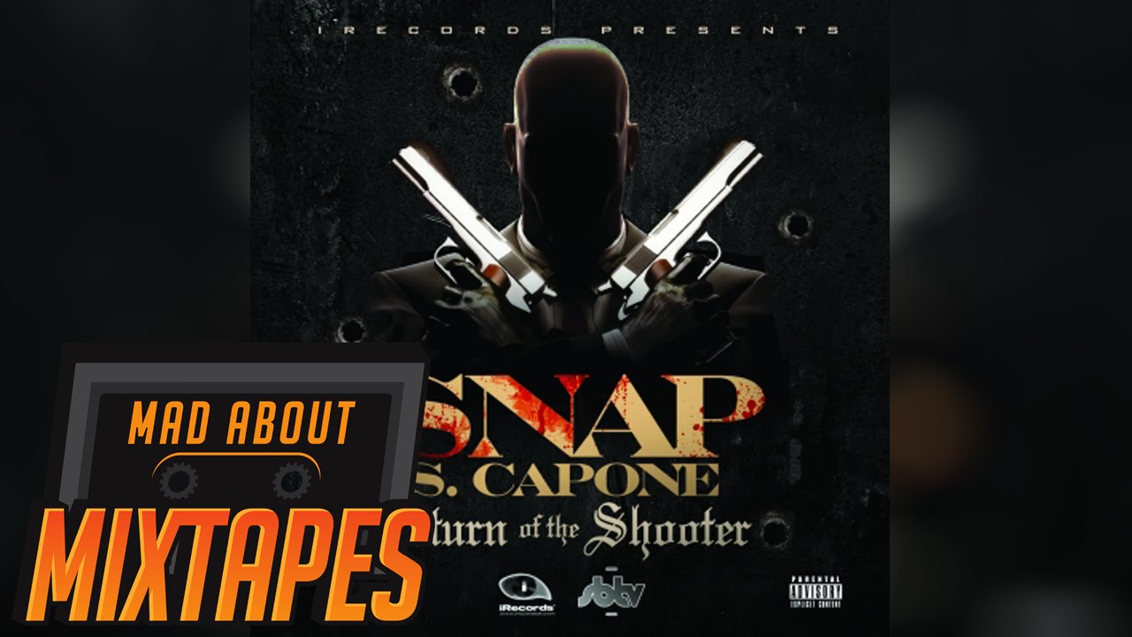 Snap Capone - Ready for Me [Return of the Shooter] @MADABOUTMIXTAPE