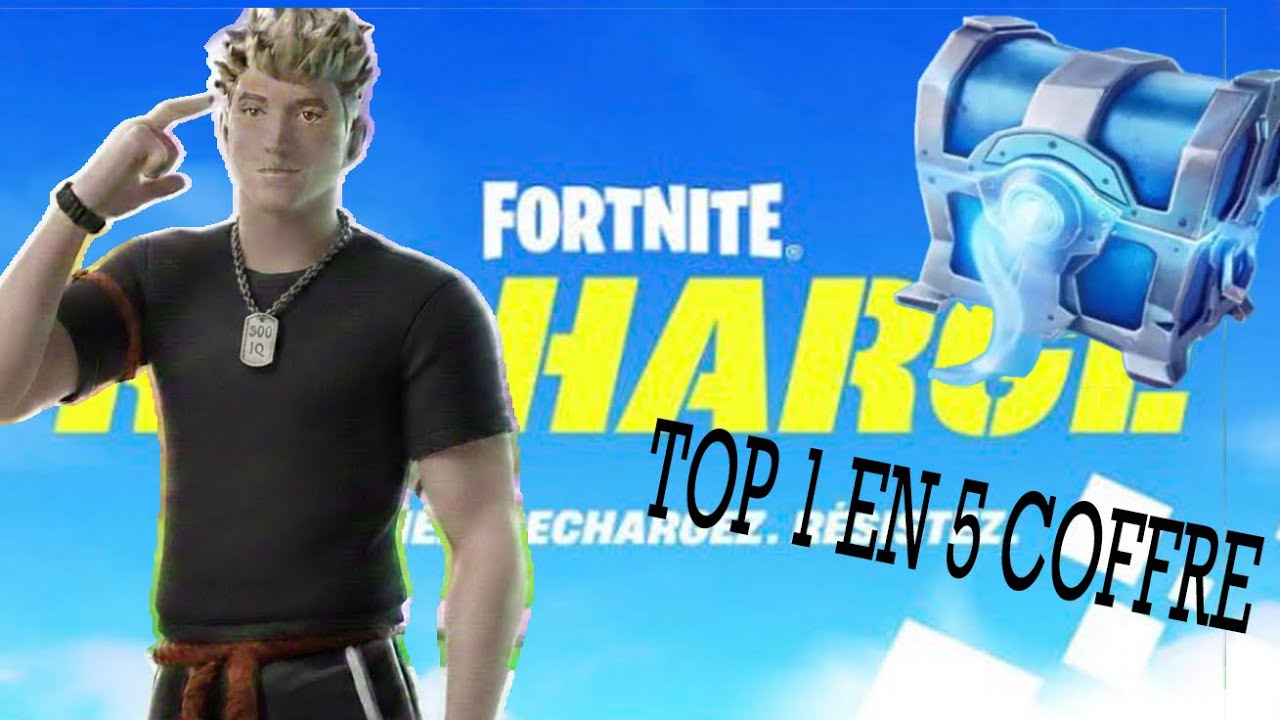 top 1 en 5 coffres uniquement