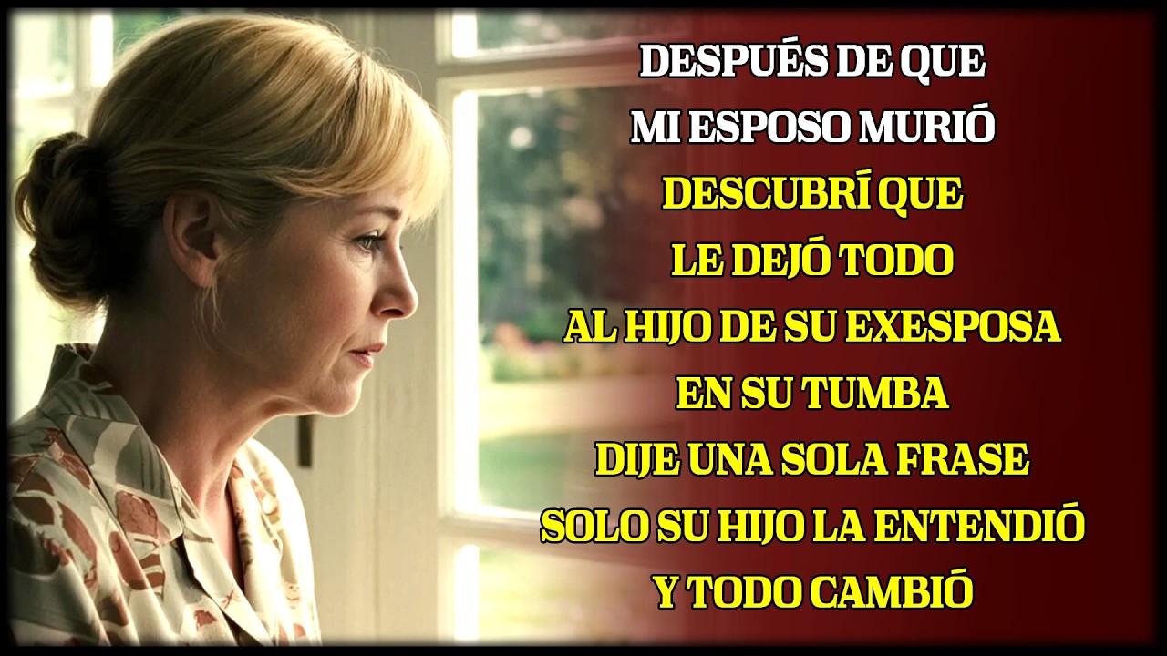 Dejó todo a familia de su ex; mi frase en su tumba cambió historia