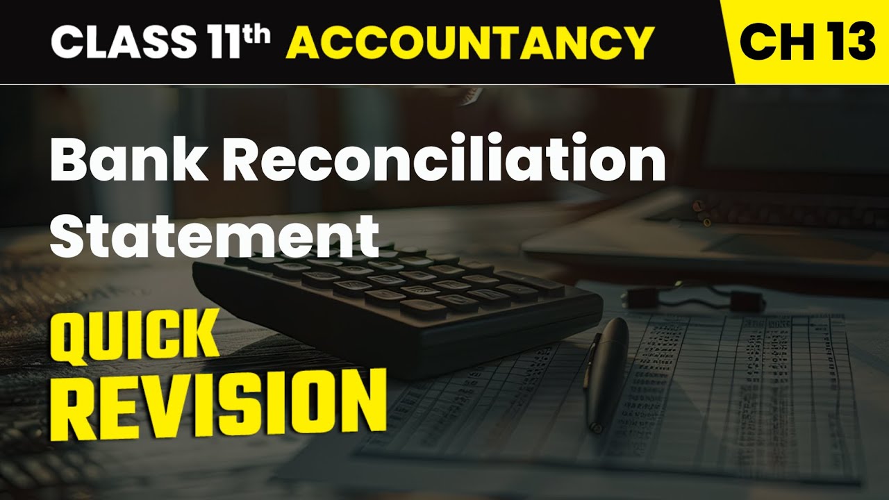 Bank Reconciliation Statement - Quick Revision | Class 11 Accountancy Chapter 13 | CBSE 2025-26