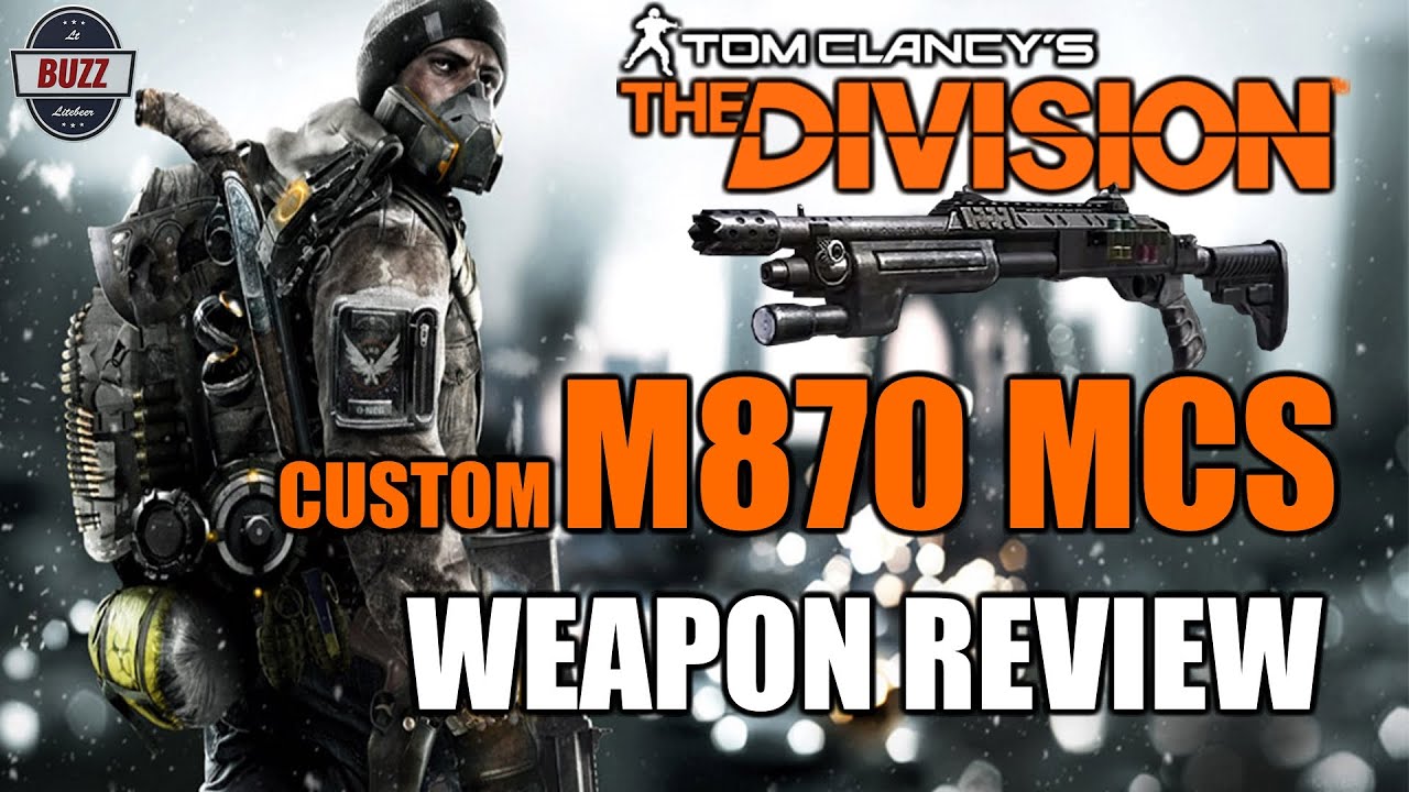 CUSTOM M870 MCS Shotgun Weapon Review - Tom Clancy's The Division Full Game Release