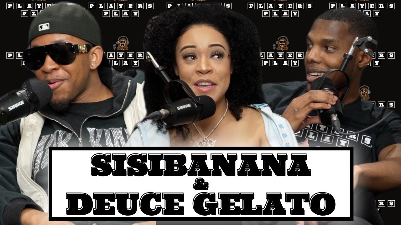 Sisi Banana & Deuce Gelato Talks Only Fans, YSL Rico Case & Much More | PLAYERS PLAY PODCAST
