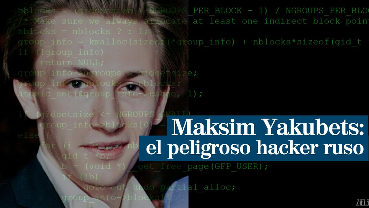 Maksim Yakubets: el peligroso hacker ruso que ha puesto a España en su punto de mira