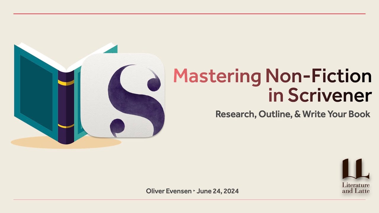Mastering Non-Fiction: Outline, Research, & Write Your Book in Scrivener