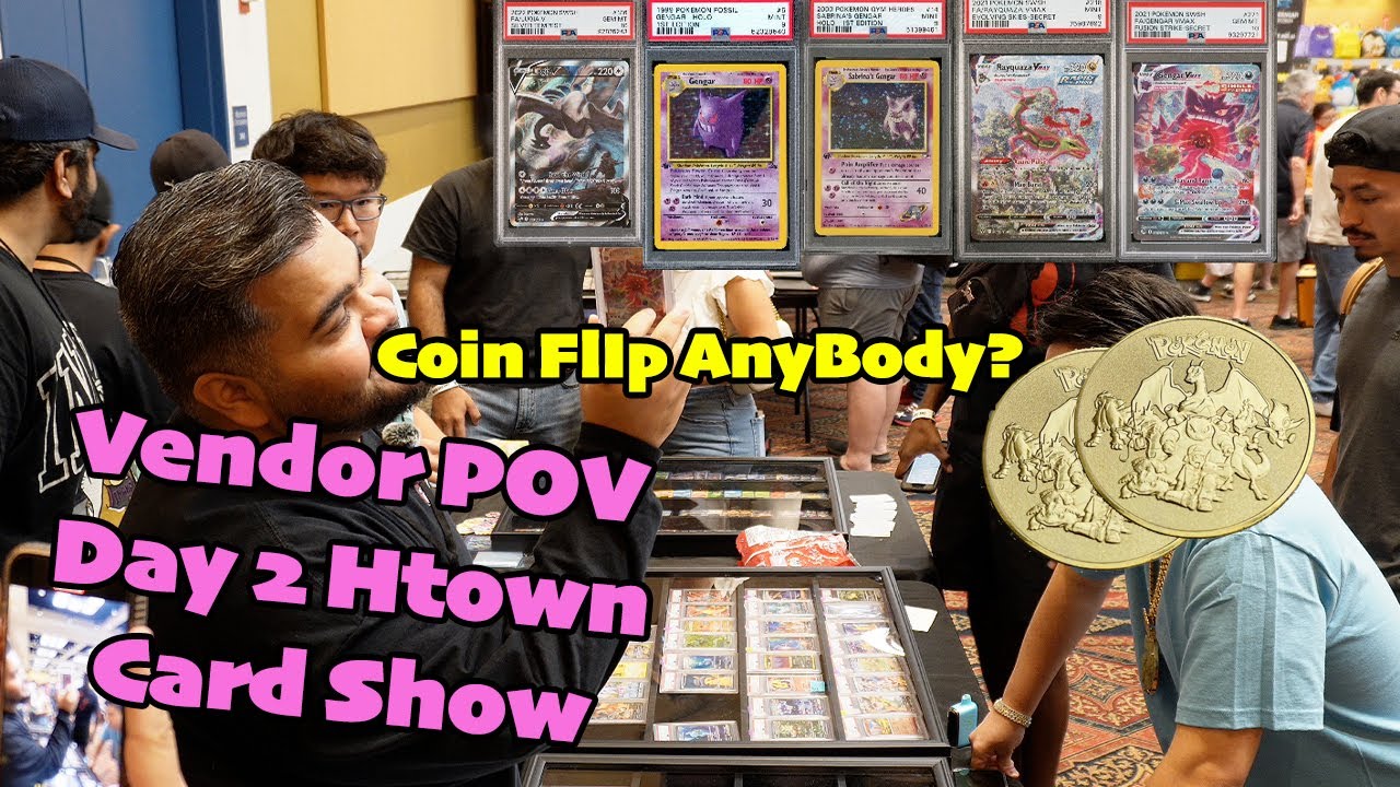 First Pokemon Vendor POV | Non Stop Coin Flips | HTown Card Show Day 2| Gengar Deals!