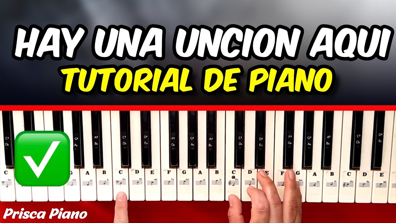 Como Tocar Hay Una Uncion Aqui | Piano Facil