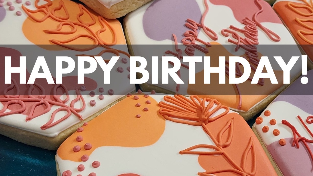 Happy Birthday Cookie Set - Watch Me Decorate!