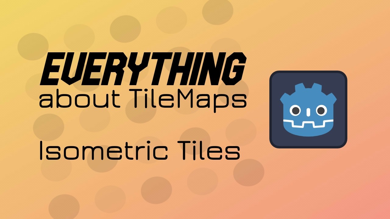Everything you need to know about Isometric TileMapLayers in Godot 4.4!