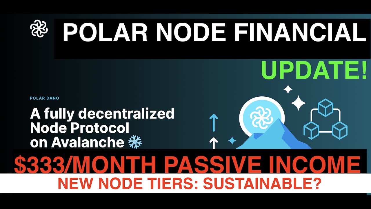 UPDATE: POLAR NODE FINANCIAL:Making $333/month passive income w/ 3 nodes. New Tiers coming, my take.