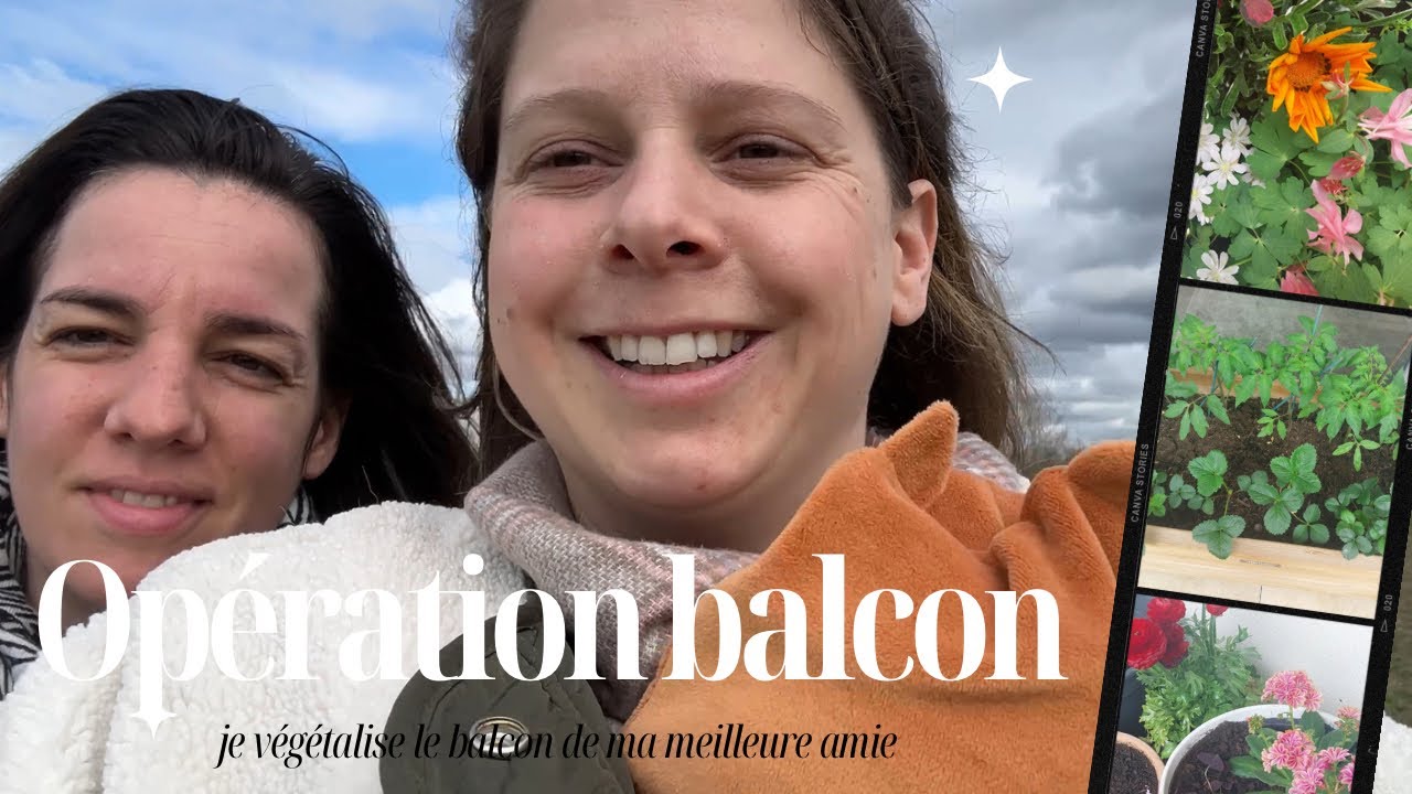 Opération balcon ! Je végétalise le balcon de ma meilleure amie !