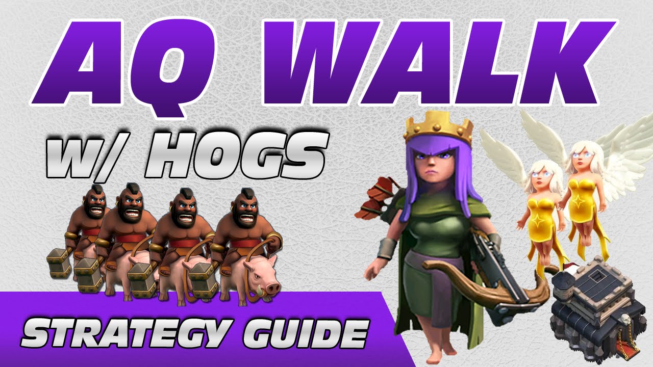Strategy Guide: TH9 AQ Walk w/ Hogriders