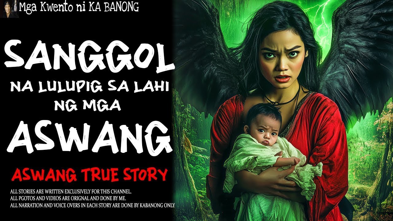 SANGGOL NA LULUPIG SA LAHI NG MGA ASWANG _ Aswang True Story.