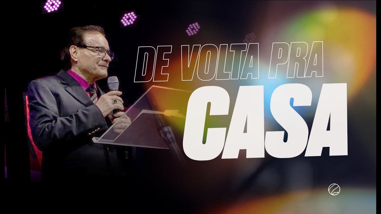 DE VOLTA PRA CASA | PR. ROCCO DIGILIO