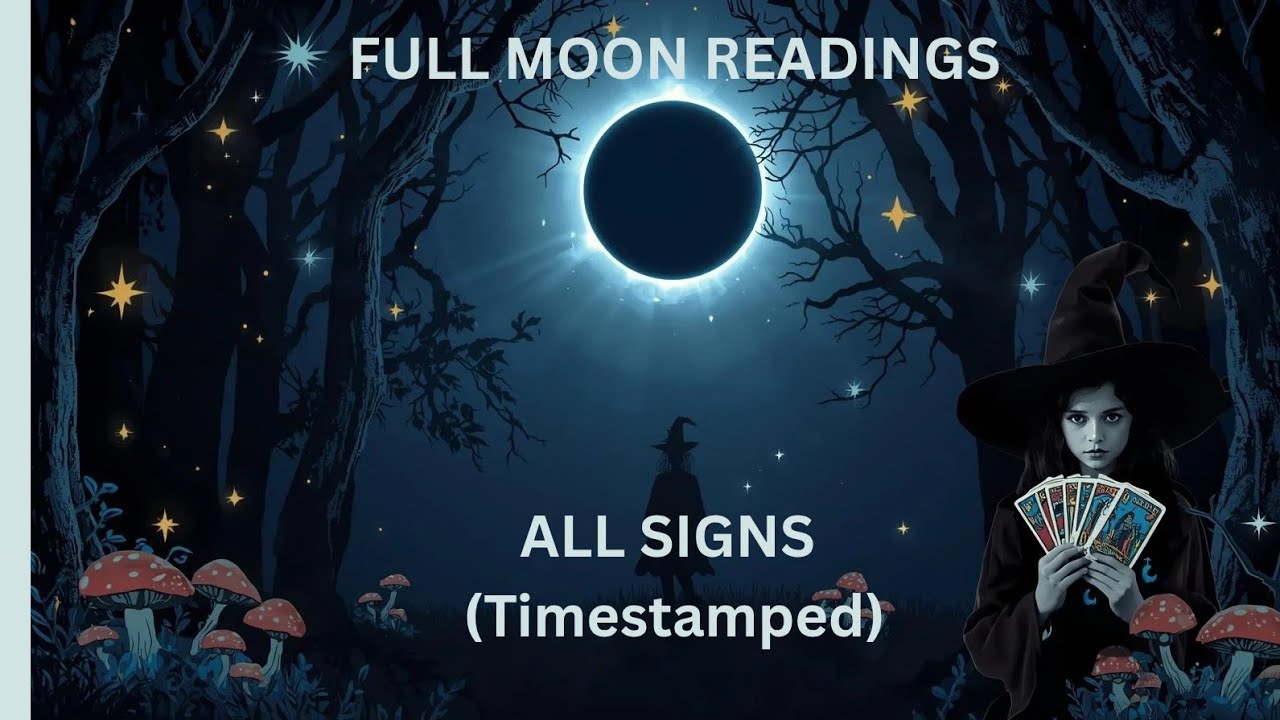 Full moon eclipse in Virgo - Readings for all signs (Timestamped) 