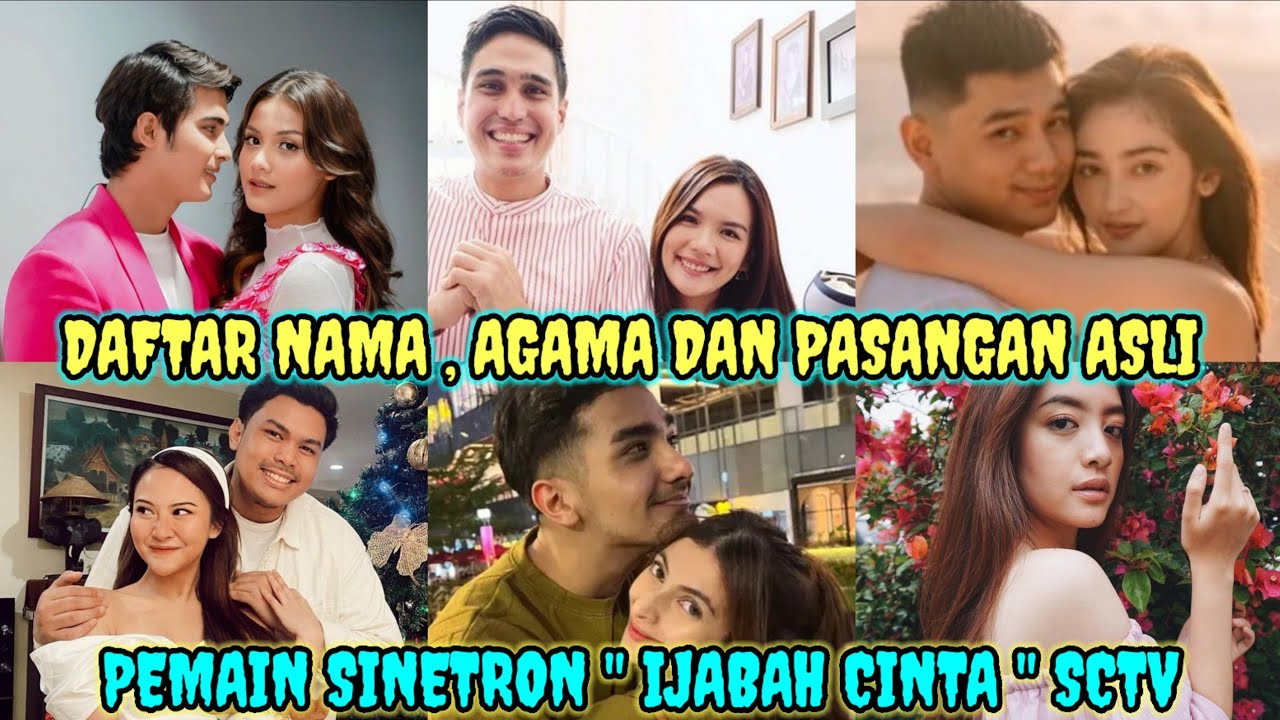 Daftar nama, Agama dan Pasangan Asli Pemain sinetron IJABAH CINTA yang tayang di SCTV